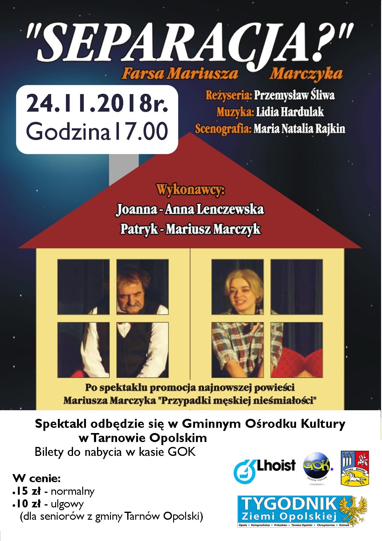 Spektakl pt. &#8222;Separacja&#8221; w Tarnowie Opolskim