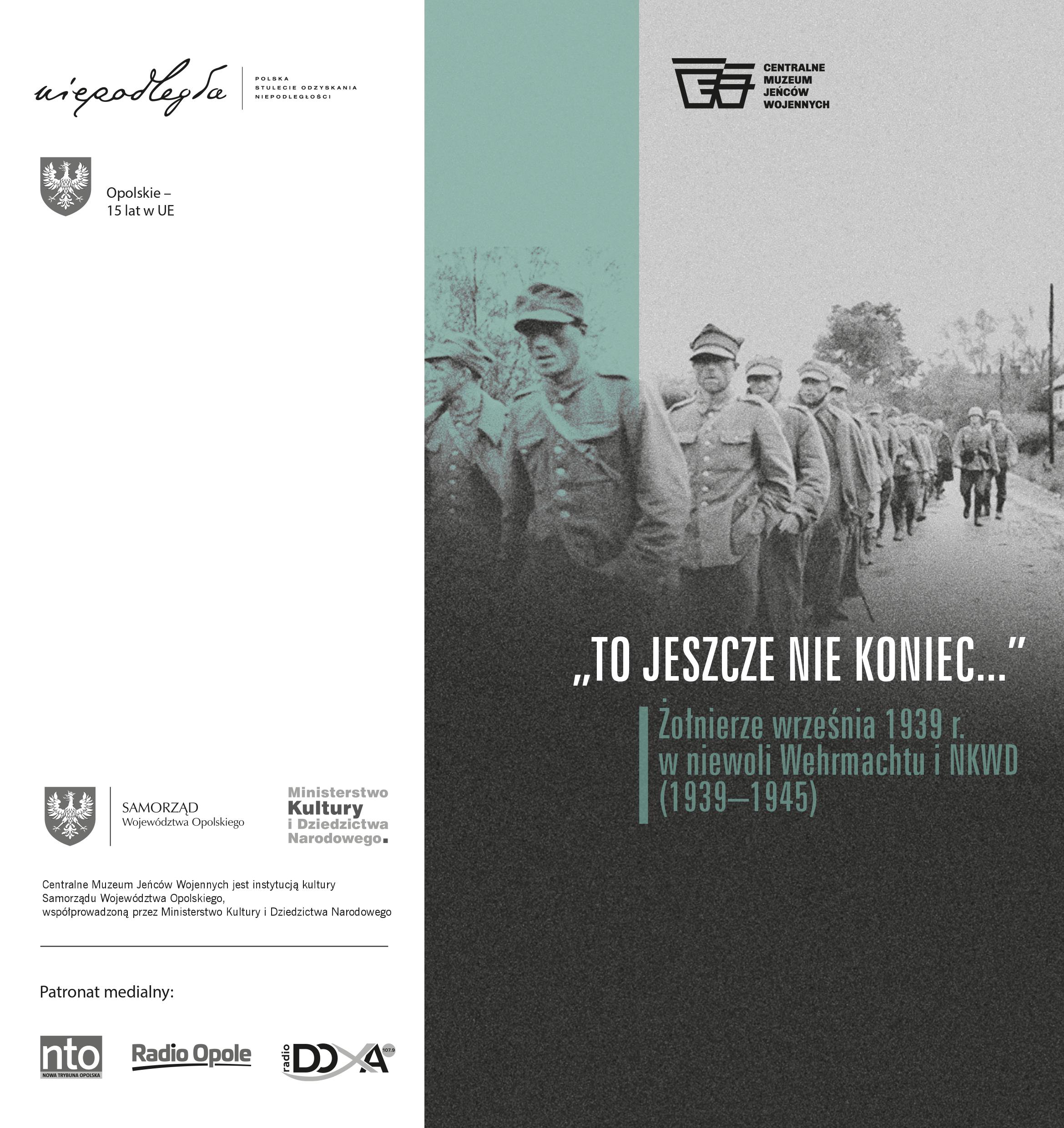 Wystawa „To jeszcze nie koniec&#8230;” Żołnierze września 1939 w niewoli Wehrmachtu i NKWD (1939-1945)