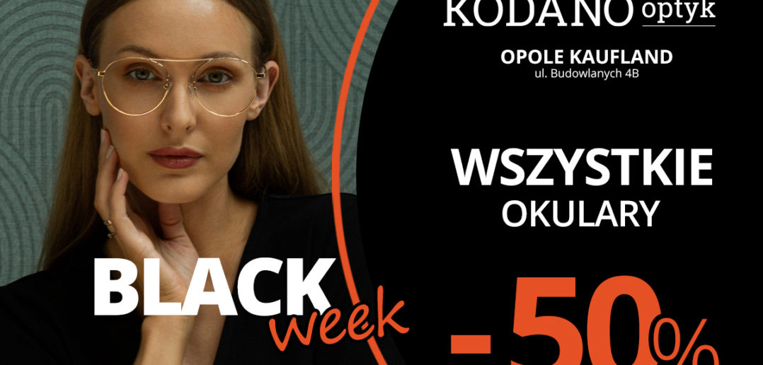 Black Week w KODANO Optyk! Wszystkie okulary 50% taniej