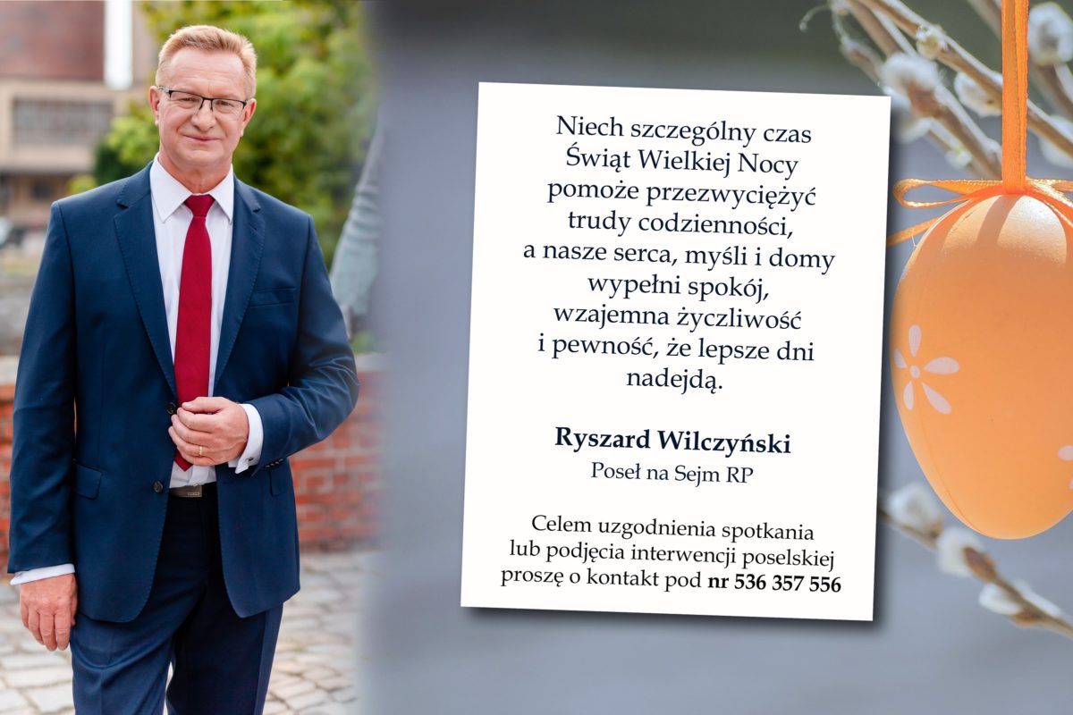 Życzenia wielkanocne Posła na Sejm RP &#8211; Ryszarda Wilczyńskiego