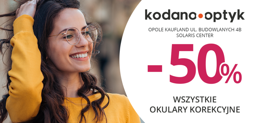 Wszystkie okulary korekcyjne (oprawki + soczewki okularowe) 50% taniej w KODANO Optyk