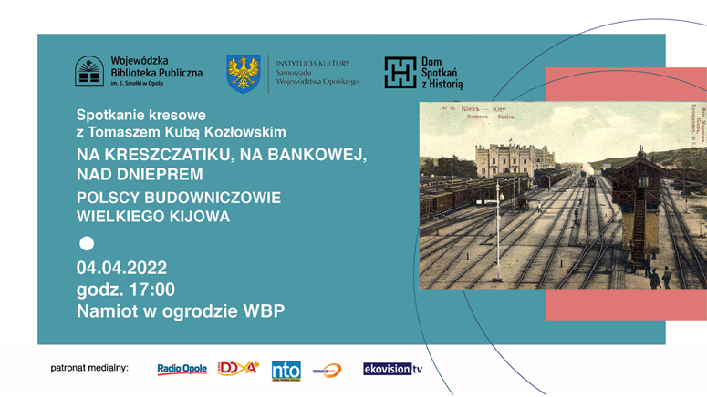 Na Kreszczatiku, na Bankowej, nad Dnieprem… Opowieść o polskich budowniczych wielkiego Kijowa w WBP