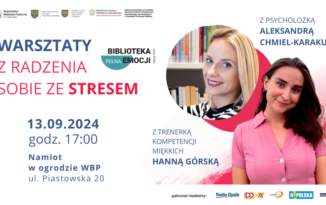 ODWOŁANE! Podpowiedzą jak radzić sobie ze stresem Warsztaty psychologiczne w WBP