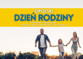 Opolski Dzień Rodziny w Gorzowie Śląskim już 21 września