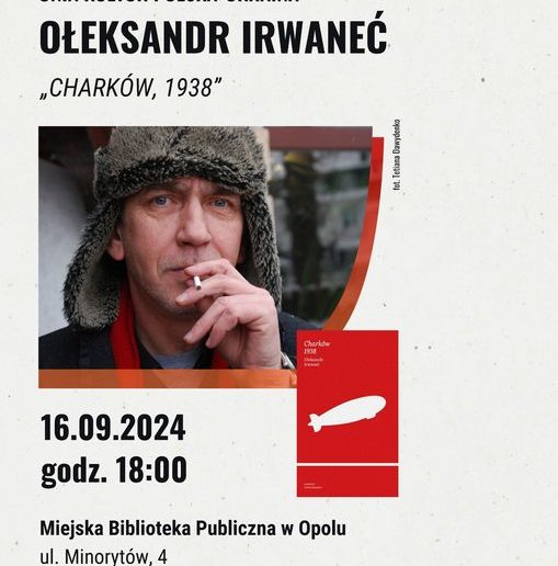 Spotkanie autorskie z Ołeksandrem Irwaneciem &#8211; &#8222;Charków 1938&#8221;