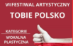 Zbliża się VII Festiwal Artystyczny TOBIE POLSKO