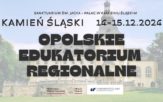 Opolskie Edukatorium Regionalne. Godać nie ma gańba Opolskie Edukatorium Regionalne. Godać nie ma gańba