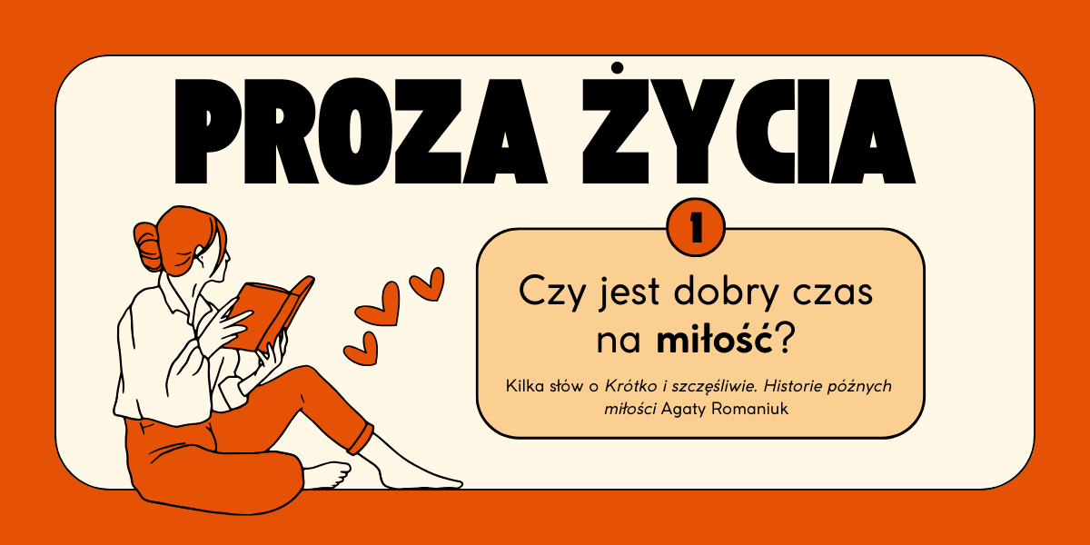 Czy jest dobry czas na miłość? – Proza życia