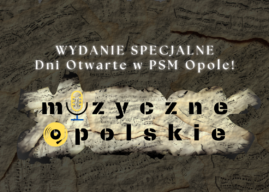 Dni otwarte w PSM Opole – muzyczne opolskie specjalne