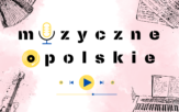Muzyczne Opolskie 12.04-18.04