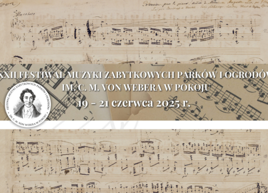 XXII Festiwal Muzyki Zabytkowych Parków i Ogrodów im. C.M. von Webera w Pokoju