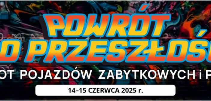 Zakrzów Festiwal już 14–15 czerwca! Święto zabytkowych pojazdów organizowane w szczytnym celu