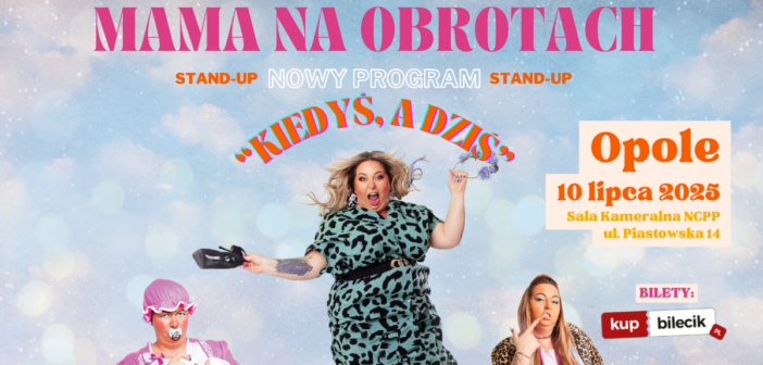 Wygraj bilety na stand-up Mama na obrotach!