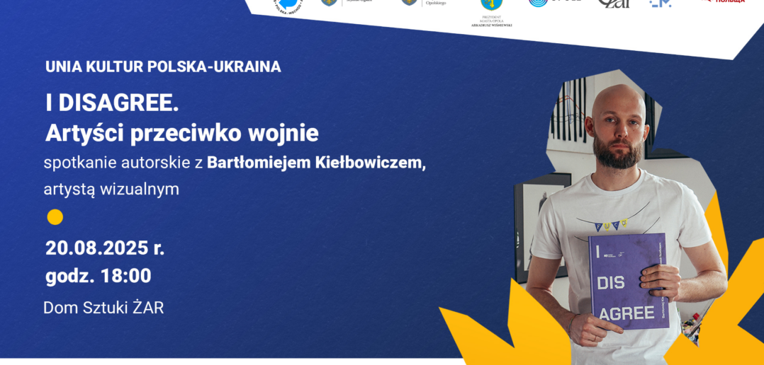 I DISAGREE. Artyści przeciwko wojnie – spotkanie z Bartłomiejem Kiełbowiczem