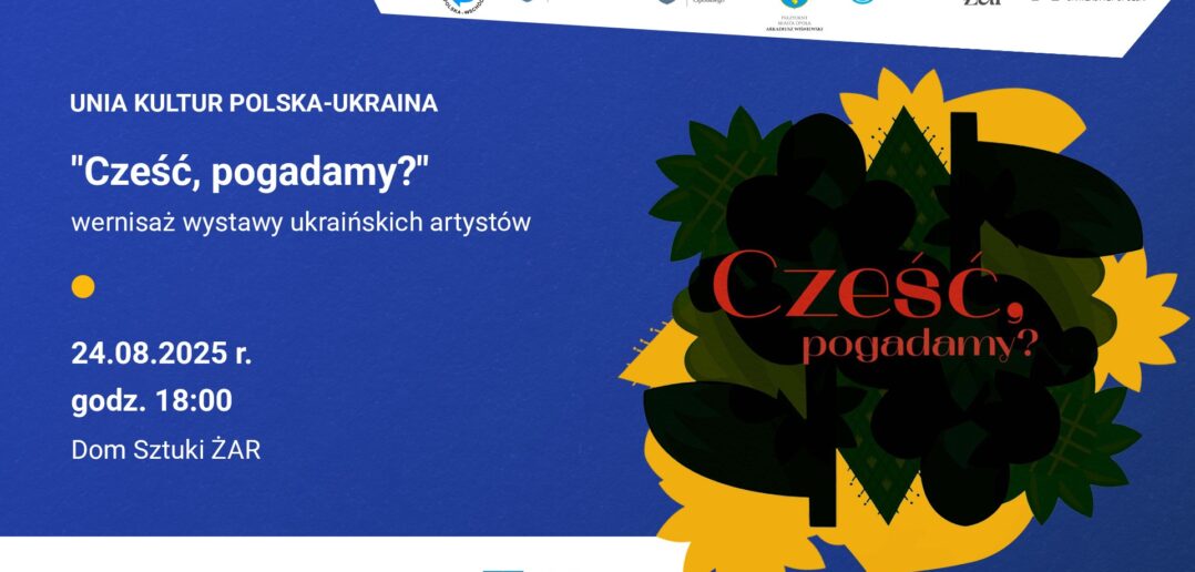 &#8222;Cześć, pogadamy?&#8221; czyli wystawa ukraińskich artystek i artystów