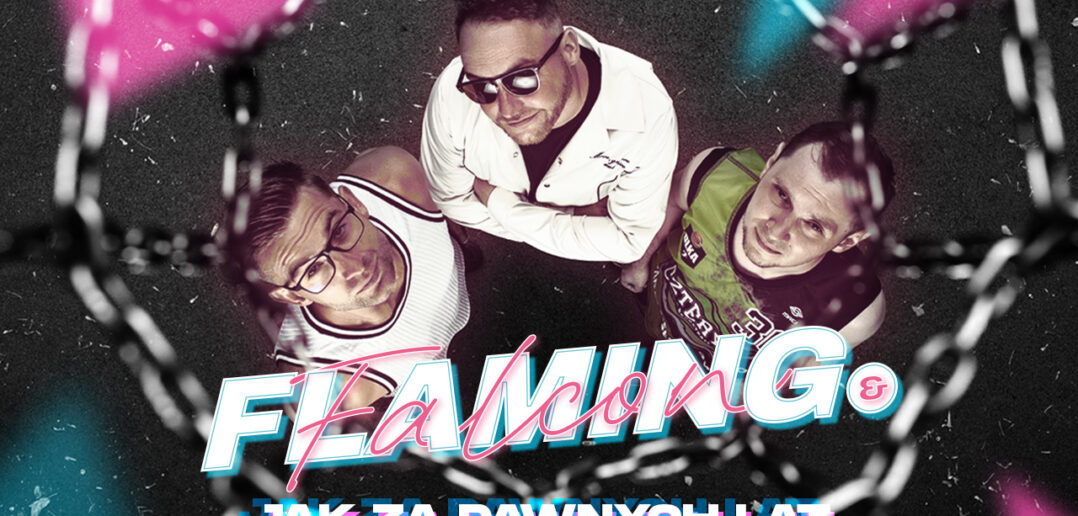 Flaming &#038; Falcon z premierą teledysku do utworu „Jak za dawnych lat
