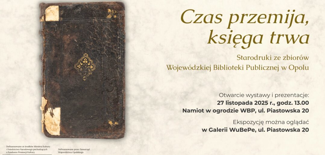 Wystawa &#8222;Czas przemija, księga trwa &#8211; starodruki ze zbiorów Wojewódzkiej Biblioteki Publicznej w Opolu&#8221;