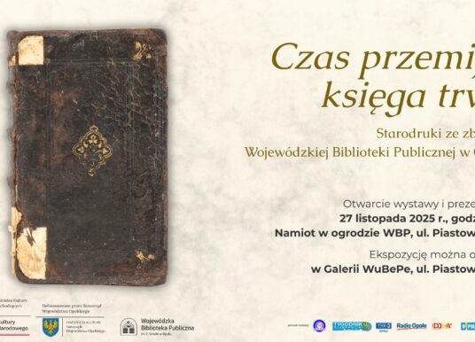 Wystawa „Czas przemija, księga trwa – starodruki ze zbiorów Wojewódzkiej Biblioteki Publicznej w Opolu”