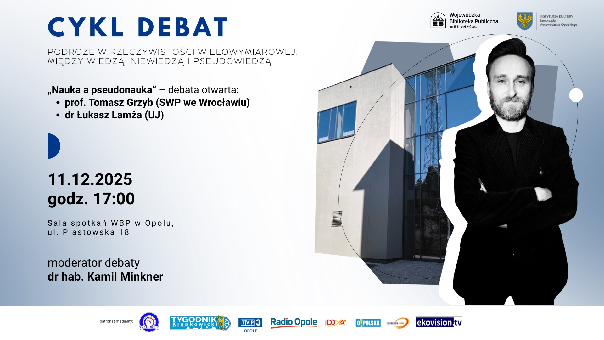 Cykl debat: Podróże w rzeczywistości wielowymiarowej. Między wiedzą, niewiedzą i pseudowiedzą