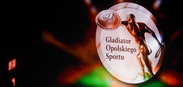 Gladiatorzy Opolskiego Sportu rozdani. Gala nagr&oacute;d Marszałka uhonorowała mistrz&oacute;w i ich trener&oacute;w