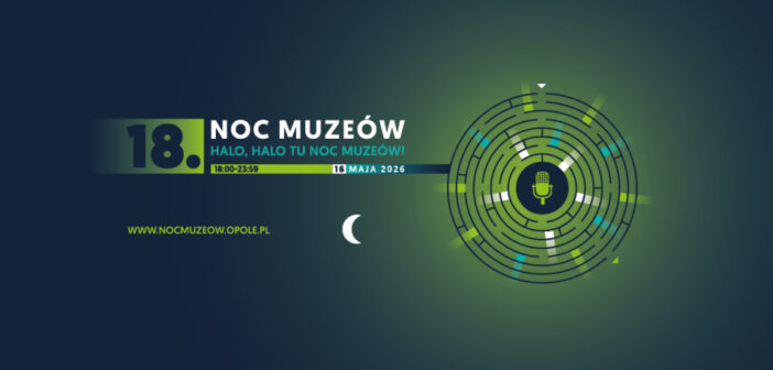 Noc Muze&oacute;w 2026 w Opolu. Jedna noc, dziesiątki miejsc i tysiące historii