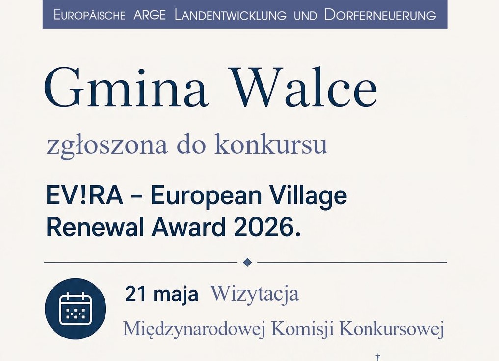 Europejskie aspiracje gminy Walce: Komisja konkursowa oceni lokalny potencjał