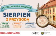 Sierpień z przygodą w muzeum. Rodzinne misje zamiast zwykłego zwiedzania Sierpień z przygodą w muzeum. Rodzinne misje zamiast zwykłego zwiedzania