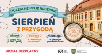 Sierpień z przygodą w muzeum. Rodzinne misje zamiast zwykłego zwiedzania