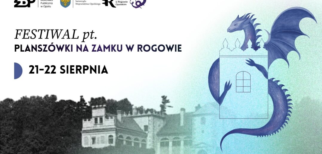 &nbsp;Plansz&oacute;wki opanują zamek w Rogowie. Gry, RPG, turnieje i nocne zwiedzanie