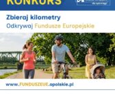 Zbieraj kilometry i odkrywaj Opolskie. Rusza wakacyjny konkurs z Funduszami Europejskimi