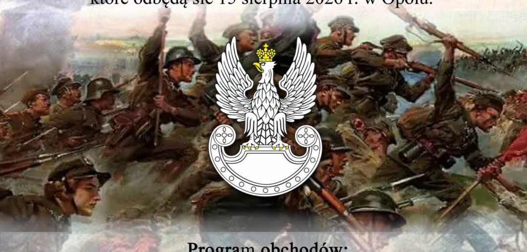 Opolszczyzna świętuje 15 sierpnia. Wojsko, pamięć o Bitwie Warszawskiej i lokalne uroczystości Opolszczyzna świętuje 15 sierpnia. Wojsko, pamięć o Bitwie Warszawskiej i lokalne uroczystości