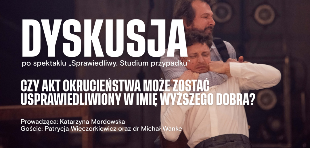 Bohater czy morderca? Teatr Kochanowskiego zaprasza na spektakl i rozmowę o granicach buntu