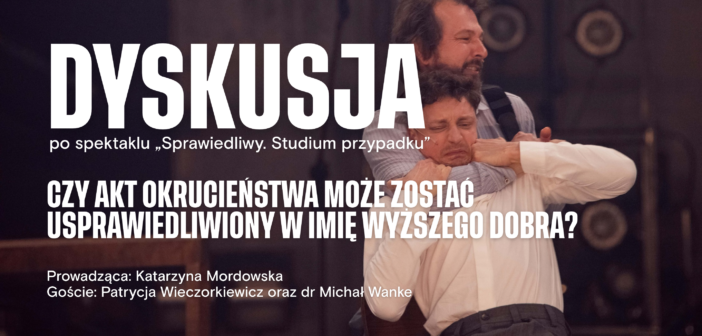 Bohater czy morderca? Teatr Kochanowskiego zaprasza na spektakl i rozmowę o granicach buntu